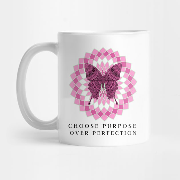 Choose purpose over perfection by John Byrne